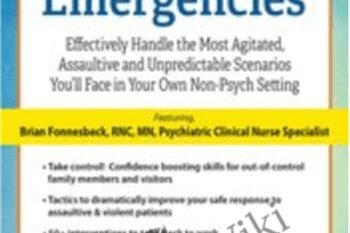 Psychiatric Emergencies: Effectively Handle the Most Agitated