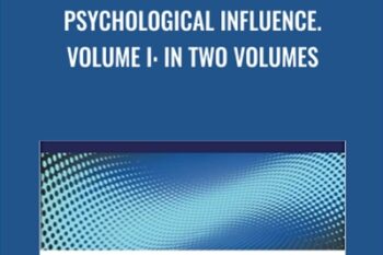 Psychological Influence.Volume I: in Two Volumes - Victor Sheinov