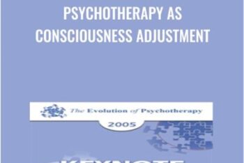 Psychotherapy as Consciousness Adjustment - Mary Catherine Bateson
