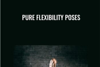 Pure Flexibility Poses - Ashley Galvin