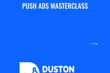 Push Ads Masterclass - Duston McGroarty