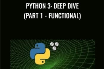 Python 3: Deep Dive (Part 1-Functional) - Fred Baptiste