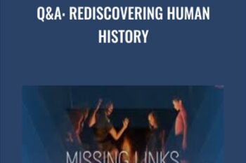 QandA: Rediscovering Human History - Gregg Braden