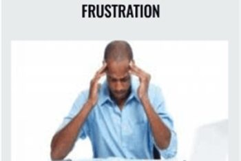 Overcome the Power of Frustration - Queen E. Franks Phillips