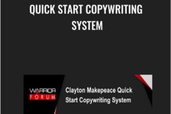 Quick Start Copywriting System - Clayton Makepeace