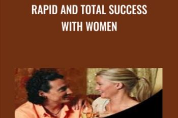 Rapid and Total Success with Women - Ross Jeffries