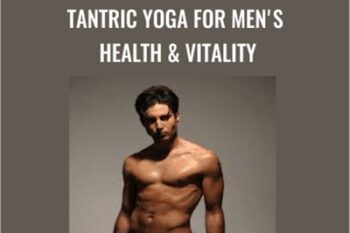 Tantric Yoga for Mens Health and Vitality - Raw Tantra