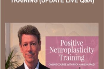 Positive Neuroplasticity Training (Update Live QandA) - Rick Hanson