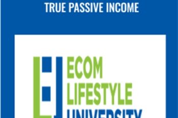 Ecom Lifestyle University 2019 True Passive Income - Ricky Hayes