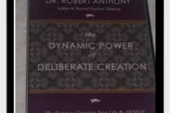 Dynamic Power Of Deliberate Creation (2006) - Robert Anthony