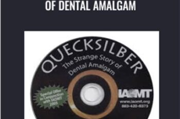 Quecksilber the Strange Story of Dental Amalgam - Robert Gammal