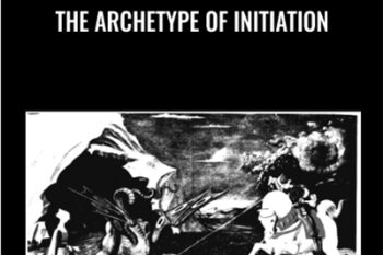 The Archetype of Initiation - Robert Moore