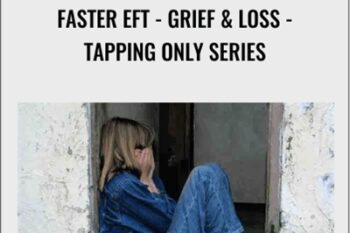 Faster EFT: Grief and Loss-Tapping Only Series - Robert Smith