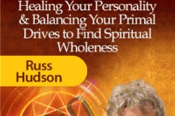 Integrating Your Instincts Through the Enneagram - Russ Hudson