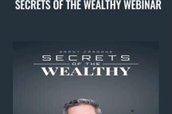 Secrets Of The Wealthy Webinar - Grant Cardone