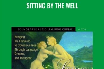 Sitting By The Well - Marion Woodman