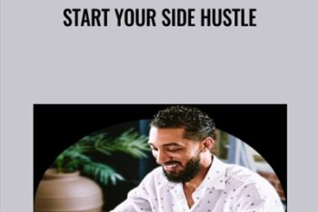 Start Your Side Hustle - Daniel DiPiazza
