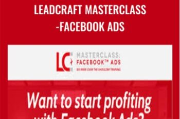 Leadcraft Masterclass-Facebook Ads - Scott Oldford