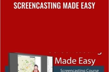 Screencasting Made Easy - Steve Dotto