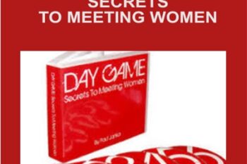 Secrets To Meeting Women - Paul Janka