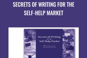 Secrets of Writing for the Self-Help Market  - AWAI