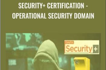 Security + Certification-Operational Security Domain - Chad Russell