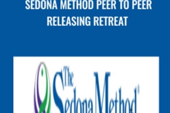 Sedona Method Peer to Peer Releasing Retreat - Hale Dwoskin