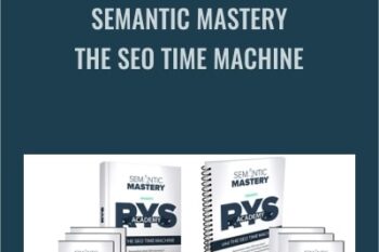 Semantic Mastery-The SEO Time Machine - RYS Academy