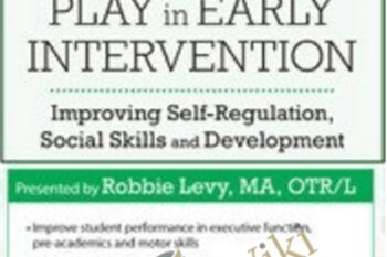 Sensory Motor Play in Early Intervention: Improving Self-Regulation