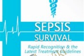 Sepsis Survival: Rapid Recognition and the Latest Treatment Guidelines - Robin Gilbert