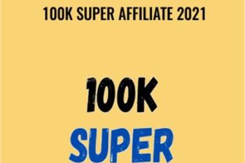 100K Super Affiliate 2021 - Shawn