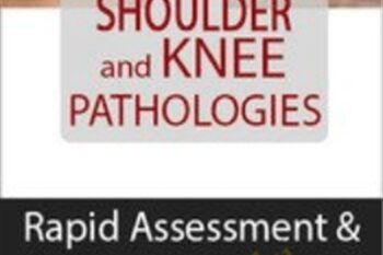 Shoulder and Knee Pathologies: Rapid Assessment and Accurate Interpretation of Clinical Tests - Michael T. Gross and Ryan August