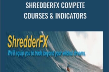 ShredderFX Compete Courses and Indicators -  Steve Gregor