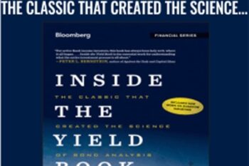 Inside the Yield Book: The Classic That Created the Science of Bond Analysis - Sidney Homer