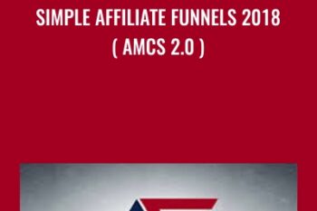 Simple Affiliate Funnels 2018 ( AMCS 2.0 ) - Duston McGroarty