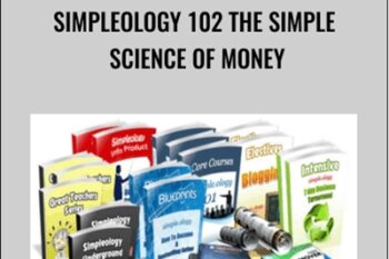 Simpleology 102 The Simple Science of Money - Mark Joyner