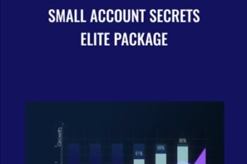 Small Account Secrets Elite Package - John Carter