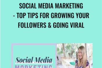 Social Media Marketing-Top Tips for Growing Your Followers and Going Viral - Cat Coquillette