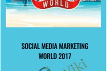 Social Media Marketing World 2017 - Social Media Examiner