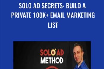Solo Ad Secrets: Build A Private 100K + Email Marketing List - Zach Miller