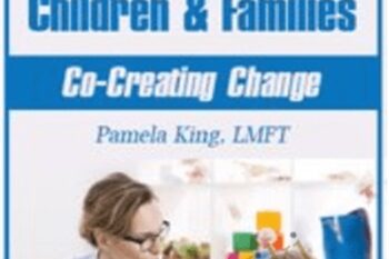 Solution-Focused Play Therapy with Children and Families: Co-Creating Change - Pamela King