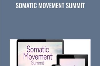Somatic Movement Summit - THE SHIFT NETWORK