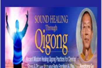 Sound Healing Through Qigong - Mingtong Gu