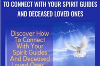 Spirit Guides: Discover How To Connect With Your Spirit Guides And Deceased Loved Ones - Blair Robertson