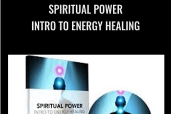 Spiritual Power-Intro To Energy Healing - David Snyder