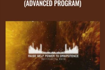 Raise Your Power To Omnipotence (Advanced Program) - Spirituality Zone