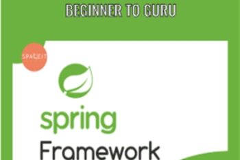 Spring Framework 5: Beginner to Guru - John Thompson