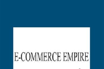E-Commerce Empire [Elite] 2019 True Passive Income - Peter Pru