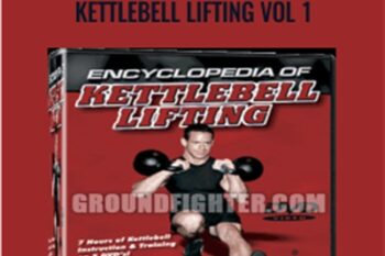 Steve Cotter Encyclopedia of Kettlebell Lifting Vol 1 - Steve Cotter