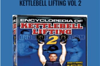 Steve Cotter Encyclopedia of Kettlebell Lifting Vol 2 - Steve Cotter